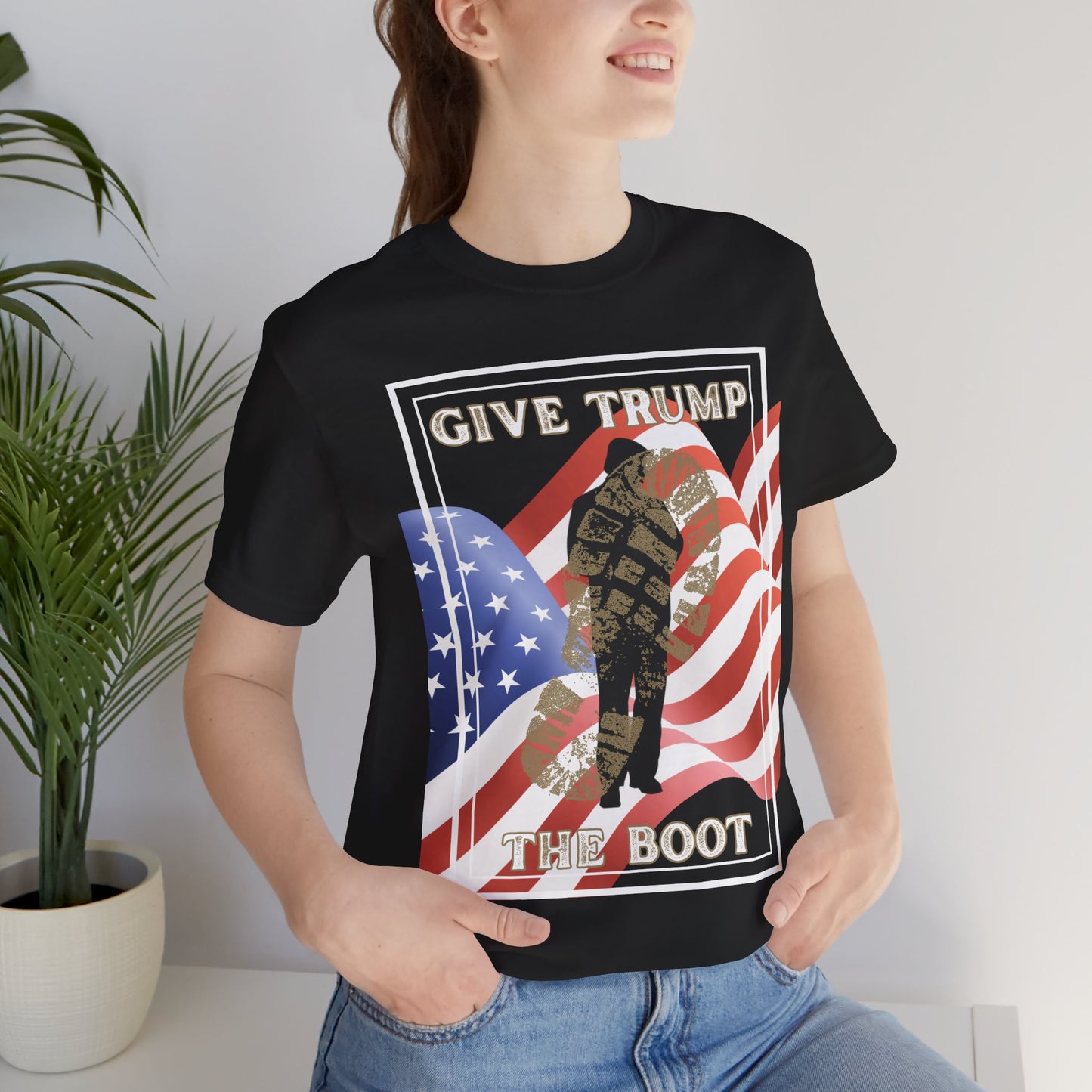 Give Trump The Boot Political Statement Tee